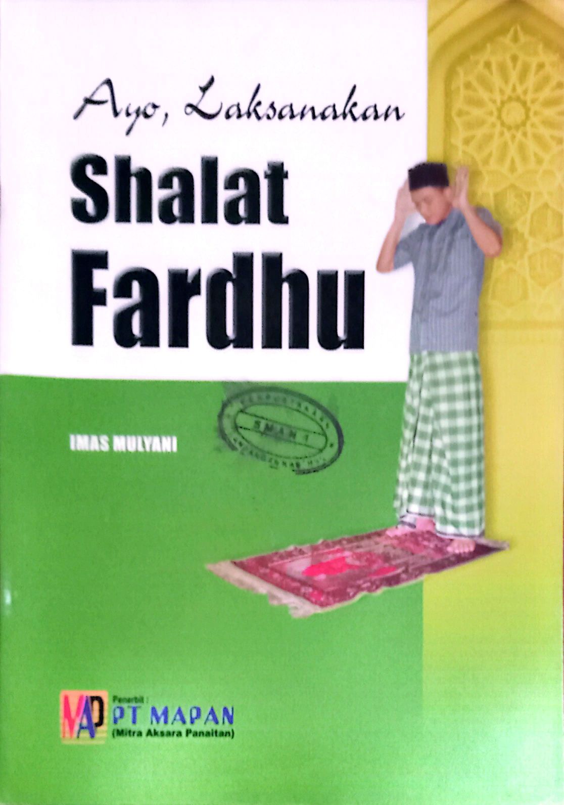 Ayo, Laksanakan Shalat Fardhu